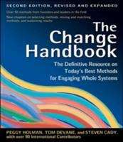 The Change Handbook: The Definitive Resource on Today's Best Methods for Engaging Whole Systems