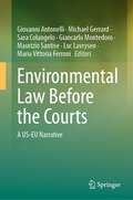 Environmental Law Before the Courts: A US-EU Narrative