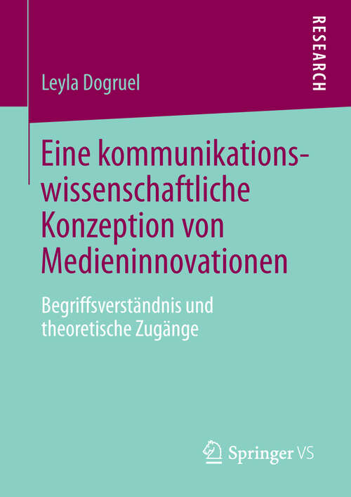 Book cover of Eine kommunikationswissenschaftliche Konzeption von Medieninnovationen