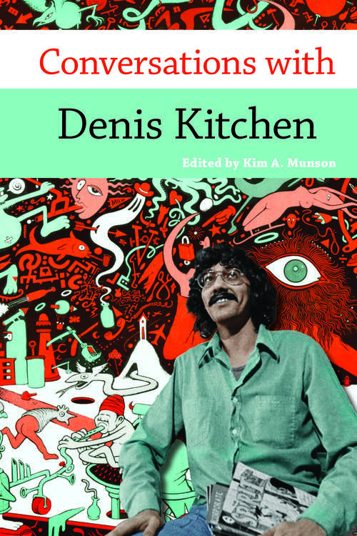 Book cover of Conversations with Denis Kitchen (EPUB Single) (Conversations with Comic Artists Series)