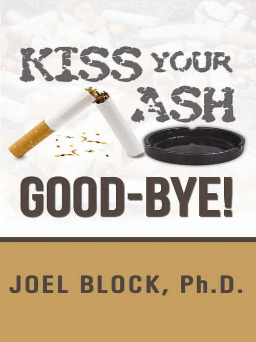 Book cover of Kiss Your Ash Good-Bye!