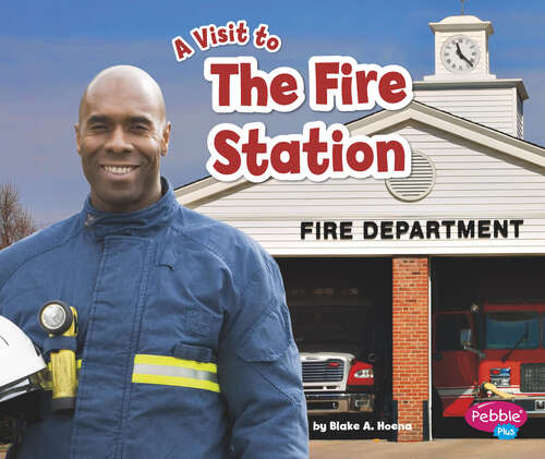 Book cover of The Fire Station: A 4d Book (A\visit To... Ser.)