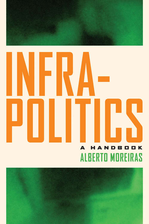 Infrapolitics: A Handbook