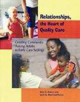 Book cover of Relationships, The Heart Of Quality Care: Creating Community Among Adults In Early Care Settings