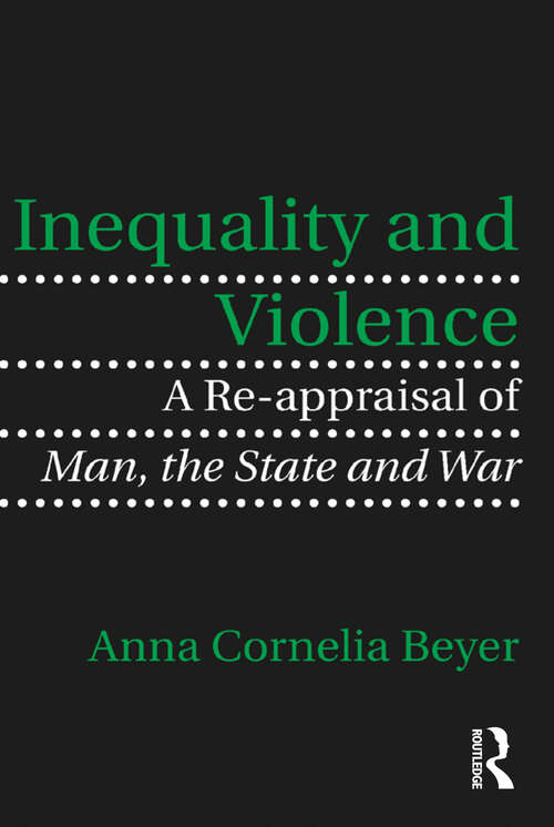 Inequality and Violence: A Re-appraisal of Man, the State and War