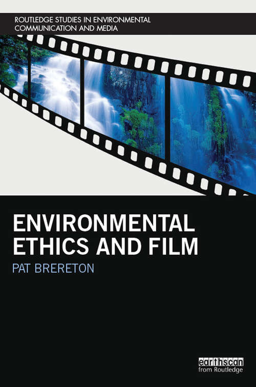 Book cover of Environmental Ethics and Film (Routledge Studies in Environmental Communication and Media)