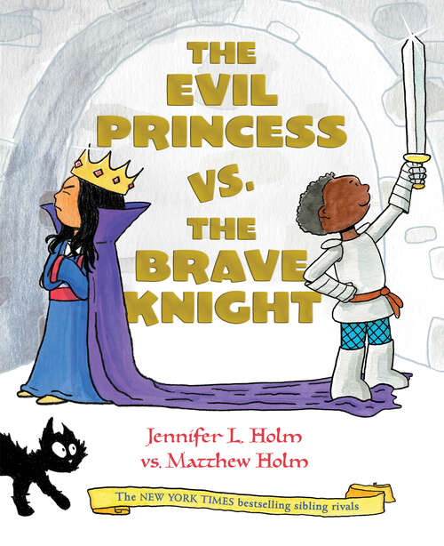 Book cover of The Evil Princess vs. the Brave Knight (Book 1)
