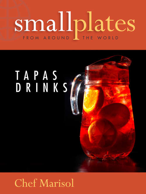 Book cover of Small Plates from Around the World: Tapas Drinks