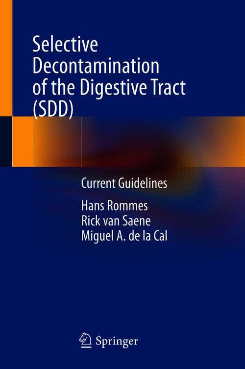 Selective Decontamination of the Digestive Tract (SDD): Current Guidelines