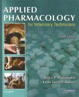 Applied Pharmacology for Veterinary Technicians (4th Edition)