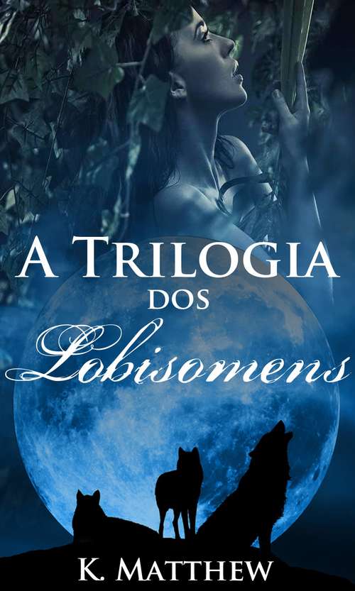 Book cover of A Trilogia dos Lobisomens