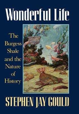 Book cover of Wonderful Life: The Burgess Shale and the Nature of History