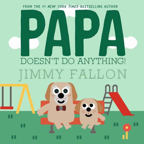Book cover of Papa Doesn't Do Anything!