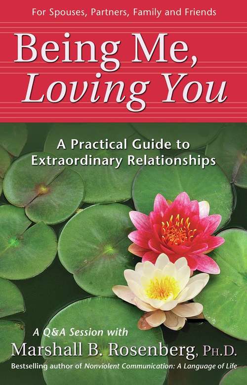 Book cover of Being Me, Loving You: A Practical Guide to Extraordinary Relationships