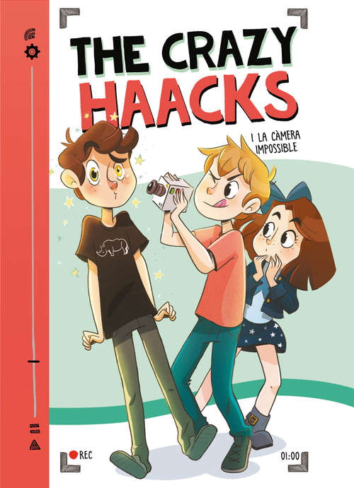 Book cover of The Crazy Haacks i la camera impossible (Sèrie The Crazy Haacks: Volumen 1)