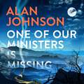 One Of Our Ministers Is Missing: The ingenious new mystery from the author of The Late Train to Gipsy Hill