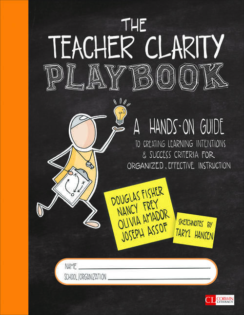 The Teacher Clarity Playbook: A Hands-On Guide to Creating Learning Intentions and Success Criteria for Organized, Effective Instruction (Corwin Literacy Ser.)