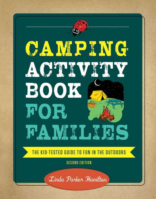 Book cover of Camping Activity Book for Families: The Kid-Tested Guide to Fun in the Outdoors (2nd Edition)