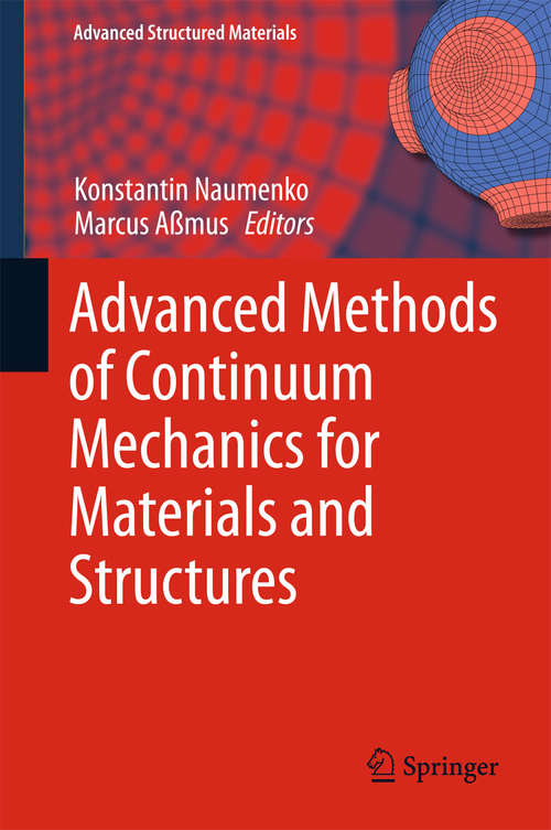Book cover of Advanced Methods of Continuum Mechanics for Materials and Structures