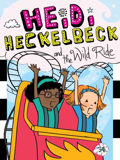 Book cover of Heidi Heckelbeck and the Wild Ride (Heidi Heckelbeck #34)