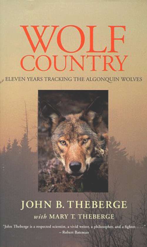 Book cover of Wolf Country: Eleven Years Tracking the Algonquin Wolves