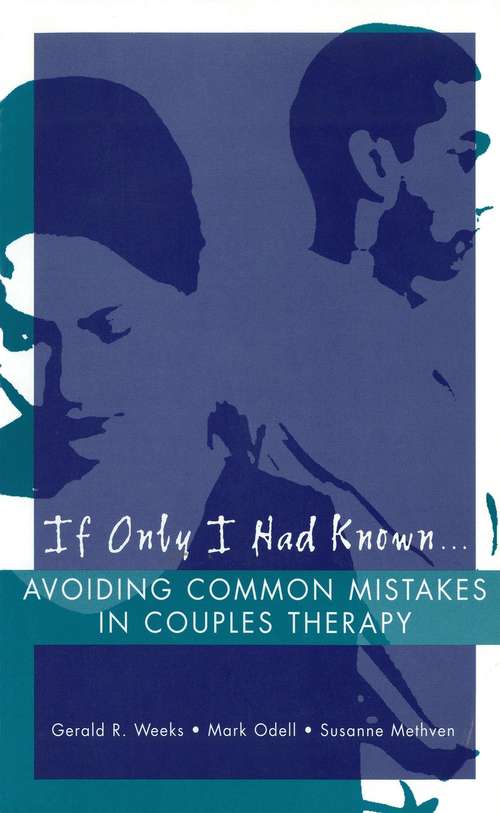 Book cover of If Only I Had Known...: Avoiding Common Mistakes in Couples Therapy