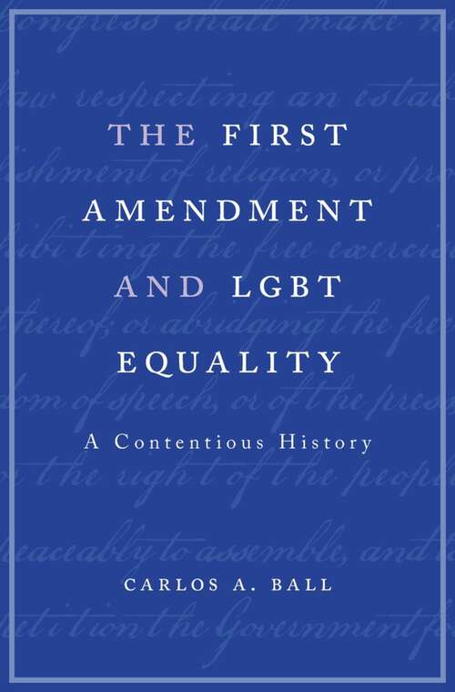 Book cover of The First Amendment and LGBT Equality: A Contentious History