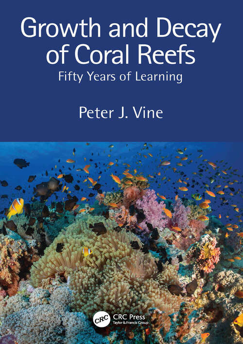 Book cover of Growth and Decay of Coral Reefs: Fifty Years of Learning