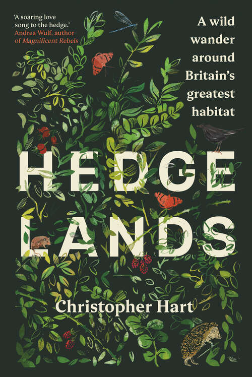 Book cover of Hedgelands: A wild wander around Britain’s greatest habitat