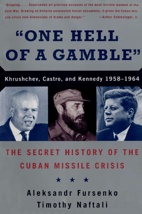 Book cover of "One Hell of a Gamble": Krushchev, Castro, and Kennedy, 1958-1964