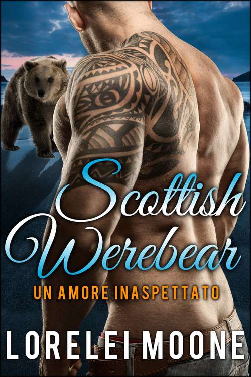 Book cover of Un Amore Inaspettato - Scottish Werebear
