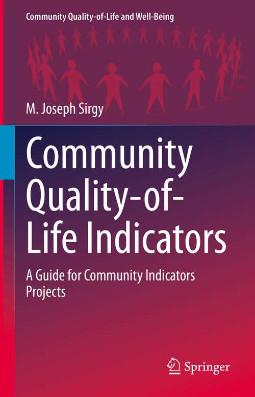 Community Quality-of-Life Indicators: A Guide for Community Indicators Projects (Community Quality-of-Life and Well-Being)