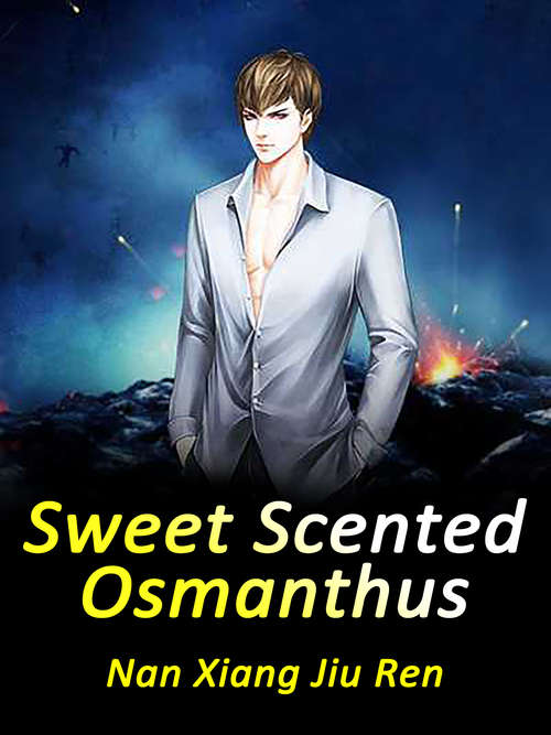 Sweet Scented Osmanthus: Volume 1 (Volume 1 #1)