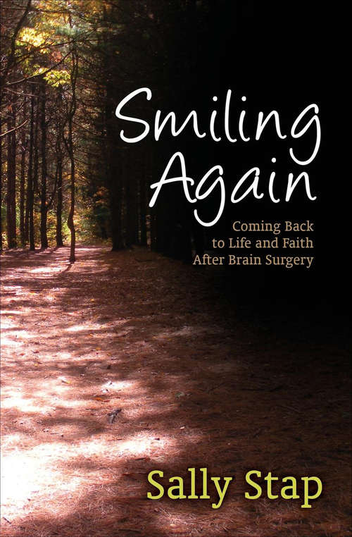 Book cover of Smiling Again: Coming Back to Life and Faith After Brain Surgery