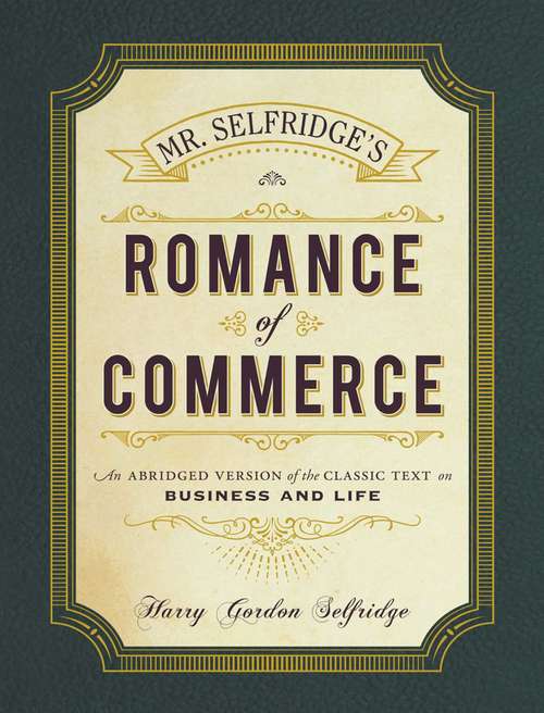 Book cover of Mr. Selfridge's Romance of Commerce