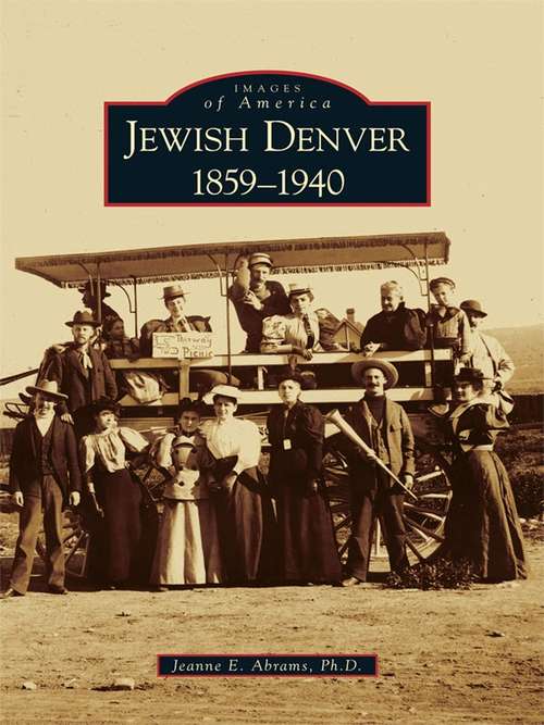 Jewish Denver: 1859-1940
