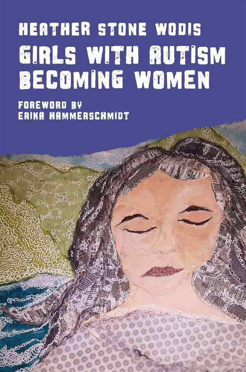 Book cover of Girls with Autism Becoming Women