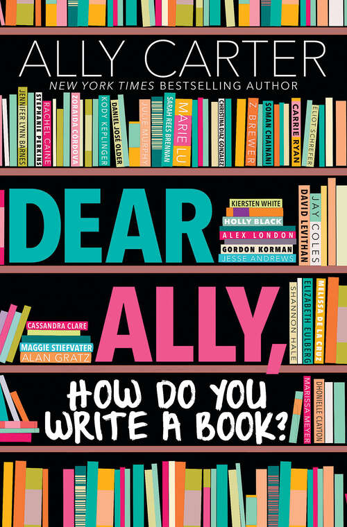 Book cover of Dear Ally, How Do You Write a Book