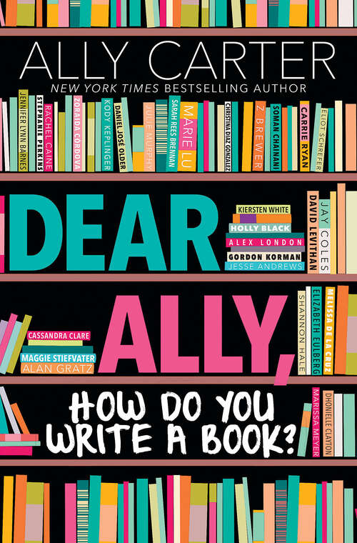 Book cover of Dear Ally, How Do You Write a Book?