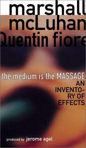 Book cover of The Medium Is the Massage: An Inventory of Effects