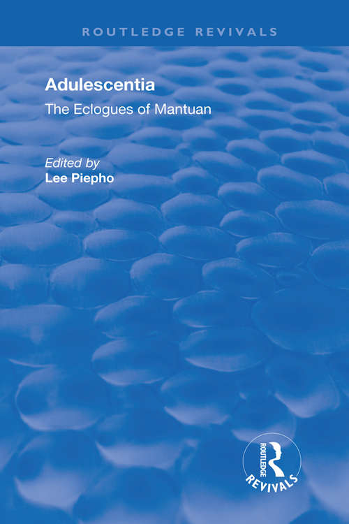 Book cover of Adulescentia: The eclogues of Mantuan (Routledge Revivals)