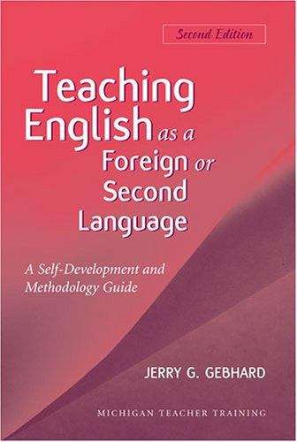 Book cover of Teaching English as a Foreign or Second Language: A Teacher Self-development and Methodology Guide
