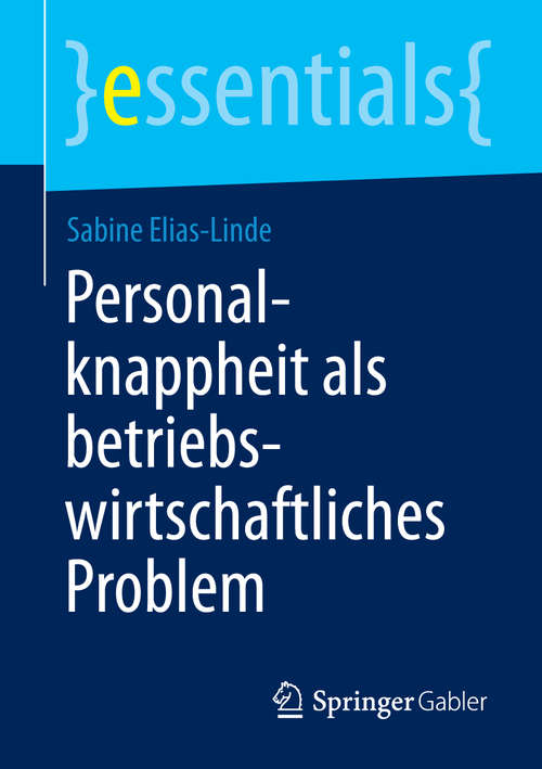 Book cover of Personalknappheit als betriebswirtschaftliches Problem (essentials)
