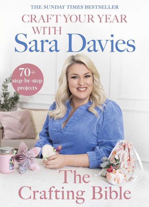 Book cover of Craft Your Year with Sara Davies: Crafting Queen, Dragons’ Den and Strictly Star