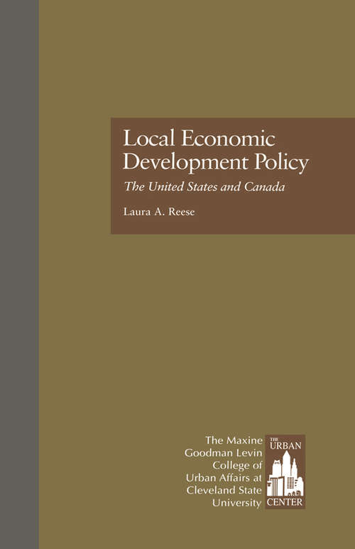 Local Economic Development Policy: The United States and Canada (Contemporary Urban Affairs #1)