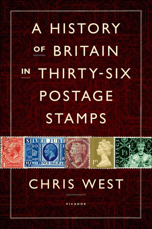 Book cover of A History of Britain in Thirty-Six Postage Stamps
