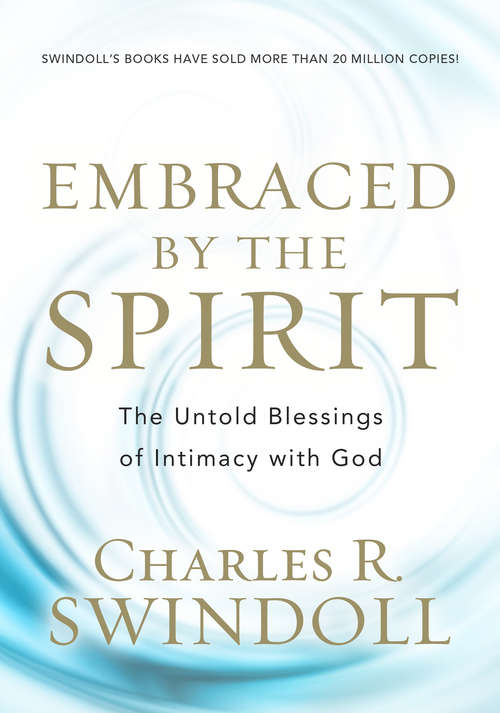 Book cover of Embraced by the Spirit: The Untold Blessings of Intimacy with God