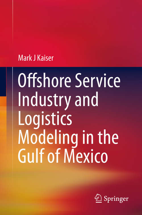Book cover of Offshore Service Industry and Logistics Modeling in the Gulf of Mexico