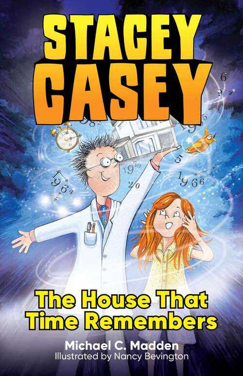 Book cover of Stacey Casey and the House that Time Remembers