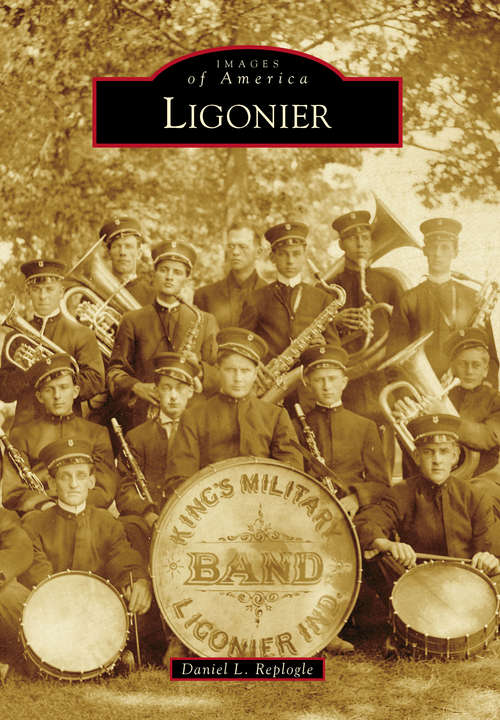 Book cover of Ligonier (Images of America)